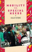 Mobility for Special Needs (Special Needs in Ordinary Schools)