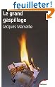 Le grand gaspillage : Les vrais comptes de l'Etat