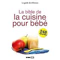 La bible de la cuisine pour b�b�