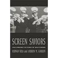Screen Saviors:  Hollywood Fictions of Whiteness