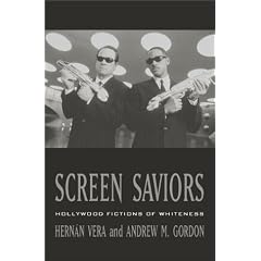 Screen Saviors: Hollywood Fictions of Whiteness