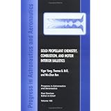 solid propellant chemistry combustion and motor interior ballistics 1999 progress in astronautics and aeronautics