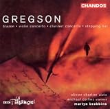 Gregson: Blazon; Violin Concerto; Clarinet Concerto; Stepping Out