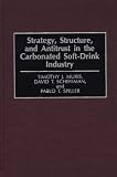 Strategy, Structure, and Antitrust in the Carbonated Soft-Drink Industry