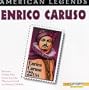 American Legend: Enrico Caruso