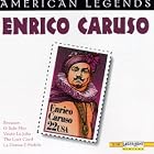 American Legends: Enrico Caruso by  Pasquale Amato, Marcel Journet, Georges Bizet, Eduardo di Capua, and Gaetano Donizetti 