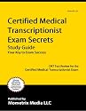 Certified Medical Transcriptionist Exam Secrets Study Guide: CMT Test Review for the Certified Medical Transcriptionist Exam