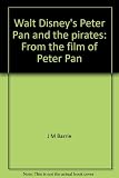 Walt Disney's Peter Pan and the pirates : from the film of Peter Pan