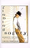Finding Safety: Boundaries for Teenagers: How to Recognize and Protect Yourself from Abuse