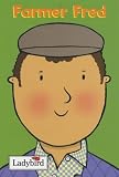 Farmer Fred (Little Workmates)