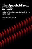 The Apartheid State in Crisis: Political Transformation in South Africa, 1975-1990