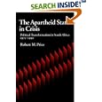  The Apartheid State in Crisis: Political Transformation in South Africa, 1975-1990  by Robert M. Price