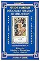 Guide & Argus T1 des Cartes Postales de Collection