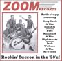 Zoom Records Anthology "Rockin' Tucson in the '50's"