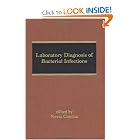 Laboratory Diagnosis of Bacterial Infections (Infectious Disease and Therapy) by Nevio Cimolai