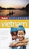 Fodor's Exploring Vietnam (Fodor's Exploring Vietnam)