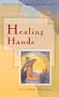 Healing Hands (Tuttle Alternative Health)