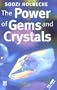 The Power of Gems and Crystals: How They Can Transform Your Life