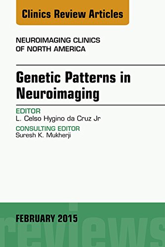 Genetic Patterns in Neuroimaging, An Issue of Neuroimaging Clinics, (The Clinics: Radiology)