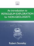 Introduction to Petroleum Exploration for Non-geologists