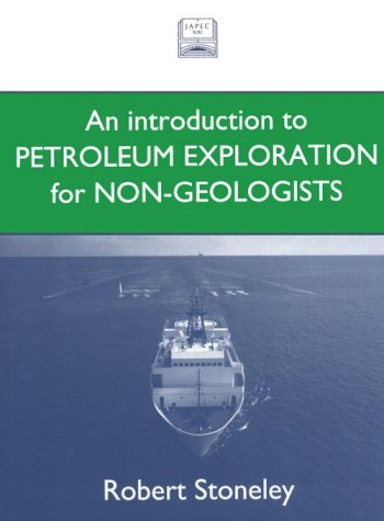Introduction to Petroleum Exploration for Non-Geologists