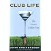 Club Life: The Games Golfers Play