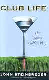 Club Life: The Games Golfers Play