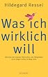 Was ich wirklich will