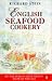 English Seafood Cookery (Cookery Library)