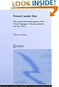 French Inside Out: The Worldwide Development of the French Language in the Past, the Present and the Future
