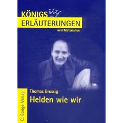 K�nigs Erl�uterungen: Interpretation zu Brussig. Helden wie wir