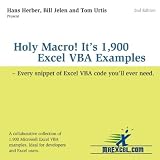 Holy Macro! It's 1,900 Excel VBA Examples: Every Snippet of Excel VBA Code You'll Ever Need