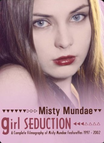 Girl Seduction: A Collection of Misty Mundae Featurettes 1997-2002 under The Dvd Store