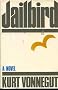 Jailbird : a Novel / by Kurt Vonnegut
