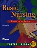 Basic Nursing: Essentials for Practice