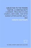 Subjection to the powers that be, a Christian duty