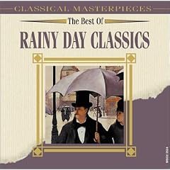 The Best of Rainy Day Classics by Adolphe Adam, Hector Berlioz, Georges Bizet, Frederic Chopin, and Franz Liszt