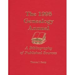 The 1995 Genealogy Annual: A Bibliography of Published Sources