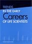 Trends in the Early Careers of Life Scientists