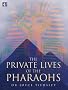 The Private Lives of the Pharaohs