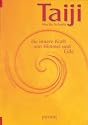 Taiji - die innere Kraft von Himmel und Erde