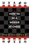 How to be a Winner at Chess