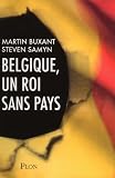 Belgique, un roi sans pays