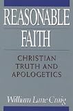 Reasonable Faith: Christian Truth and Apologetics