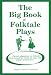 Book The Big Book of Folktale Plays: One-Act Adaptations of Folktales from Around the World, for Stage and Puppet Performance