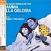 ミュージック : ジェラシー DRAMMA DELLA GELOSIA
