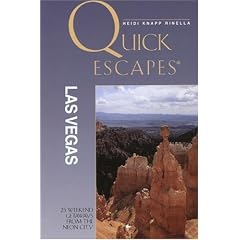 Quick Escapes Las Vegas: 26 Weekend Getaways in and Around Las Vegas (Quick Escapes Las Vegas: 26 Weekend Getaways from the Neon Capital)