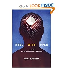 Mind Wide Open: Your Brain and the Neuroscience of Everyday Life