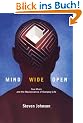 Mind Wide Open: Your Brain and the Neuroscience of Everyday Life: Your Brain, Neuroscience, and the Search for the Self