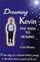 Dreaming Kevin: The Path To Healing